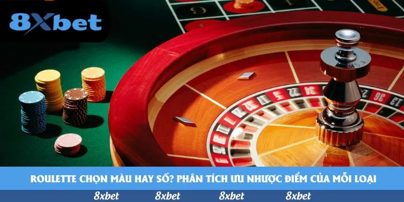 Roulette chọn màu hay số? Phân tích kỹ từng lựa chọn